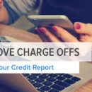 3 Easy Ways To Remove a Charge-Off From Your Credit Report
