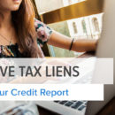 How to Remove Tax Liens From Your Credit Report