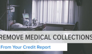How to Remove Medical Collections From Your Credit Report
